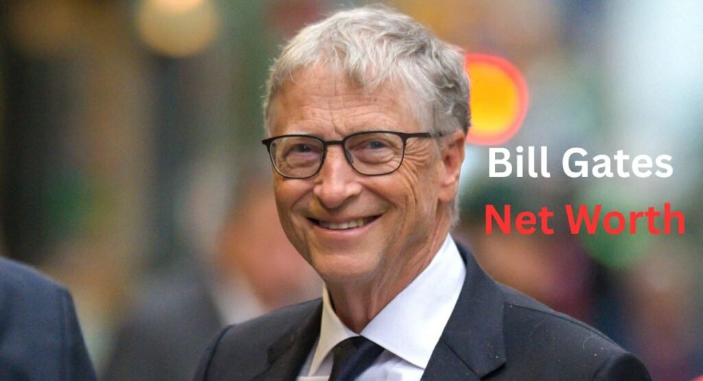 Bill Gates Net Worth