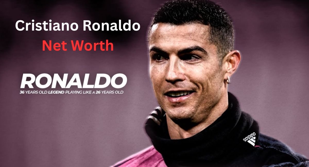Cristiano Ronaldo Net Worth