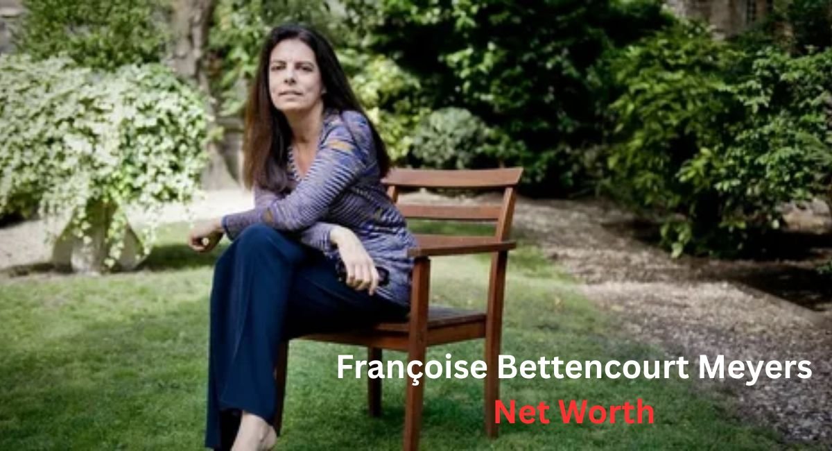 Françoise Bettencourt Meyers Net Worth