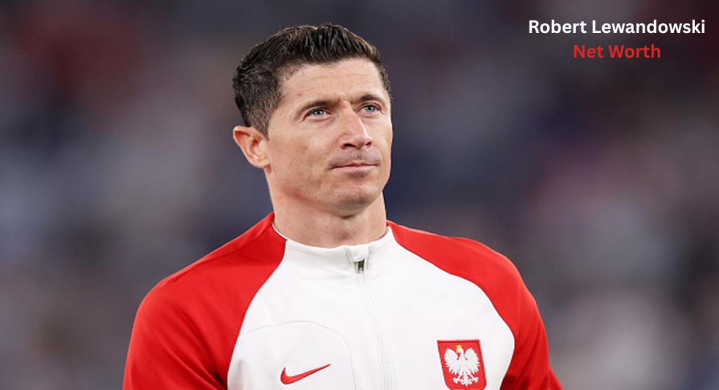 robert lewandowski net worth